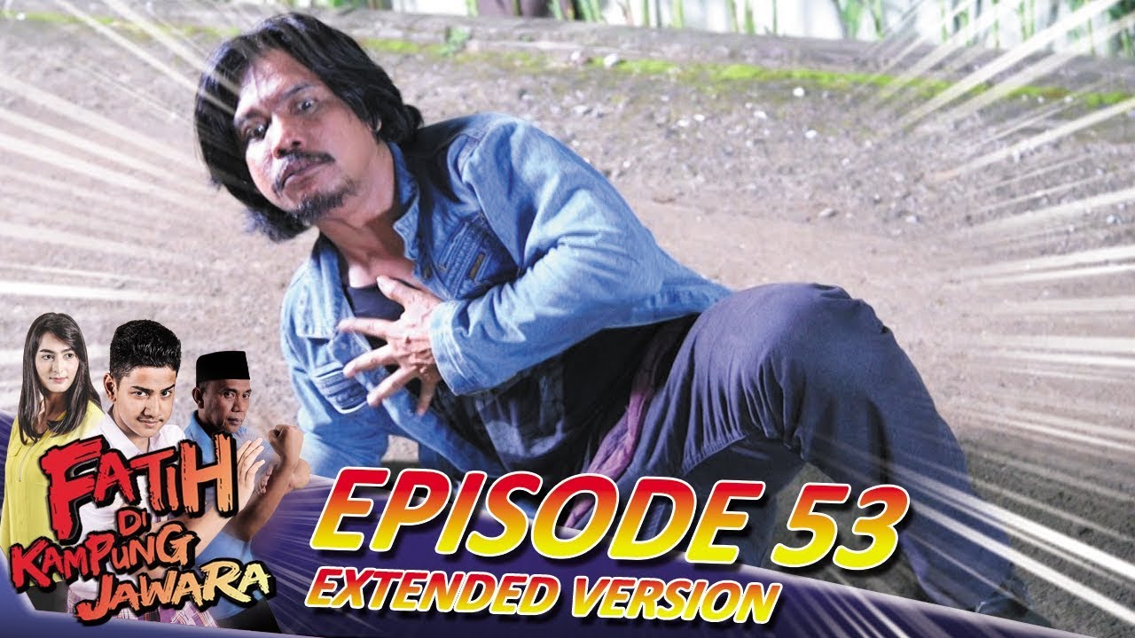 Lawan 3 Preman Sekaligus, Fatih Keluarkan Jurusnya Part 2 - Fatih Di Kampung Jawara Eps 53