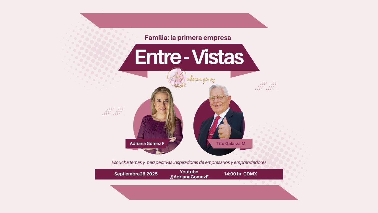 Entre-Vistas con Tito Galarza - Familia: La primera empresa #familia #empresa #comunicaciónfamiliar