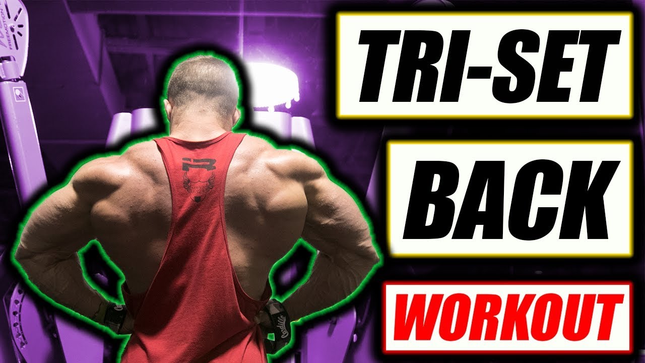 Tri-Set Back Workout 2 Get A V-Taper!