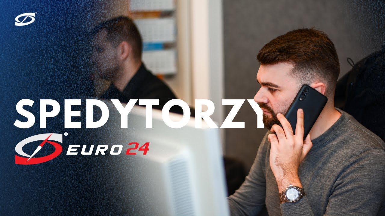 PRACA SPEDYTORA - CO MUSISZ WIEDZIEĆ? - EURO24