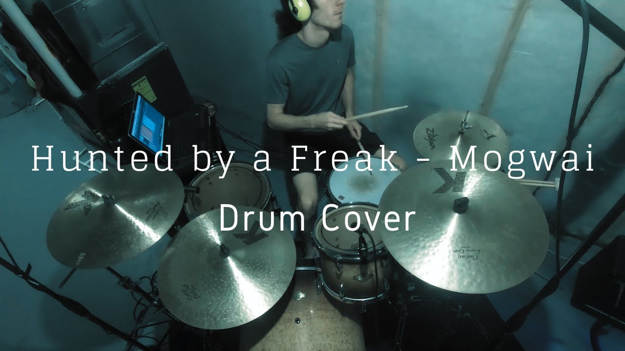 Hunted by a Freak Drum Cover - Mogwai