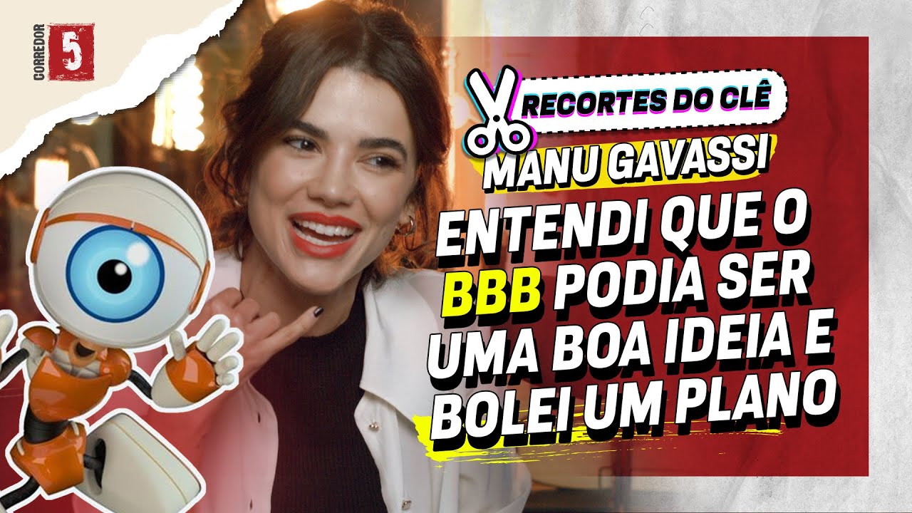 O plano de MANU GAVASSI para o BBB | Recortes do Clê