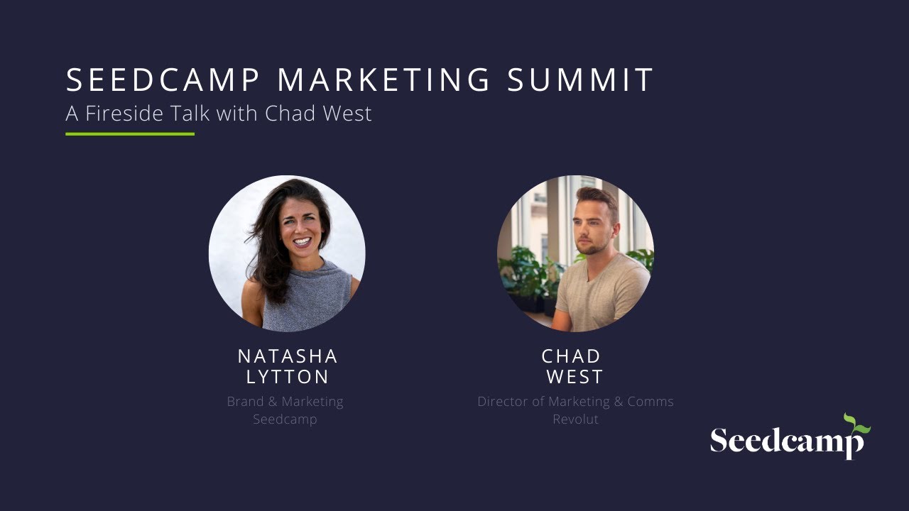 Seedcamp Marketing Summit: Fireside Talk with Revolut's Chad West