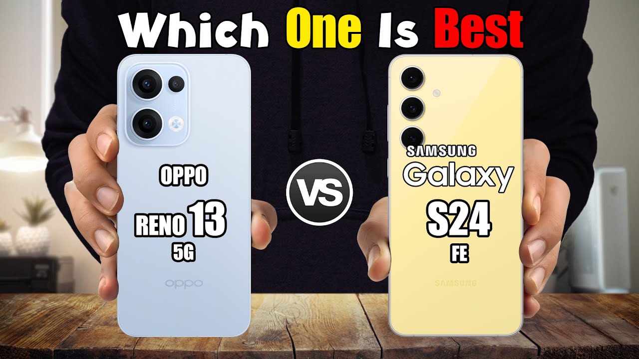 OPPO RENO 13 vs SAMSUNG GALAXY S24 FE