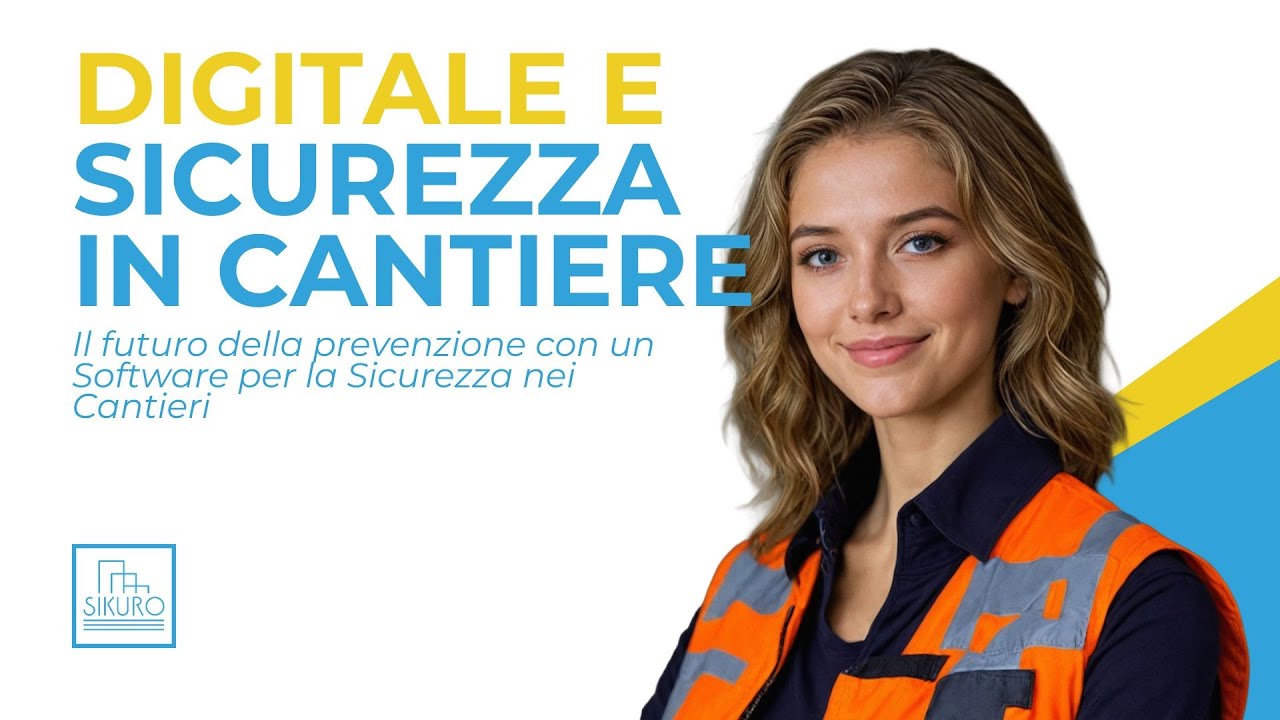 Digitale e sicurezza in cantiere | Software Sicurezza nei Cantieri