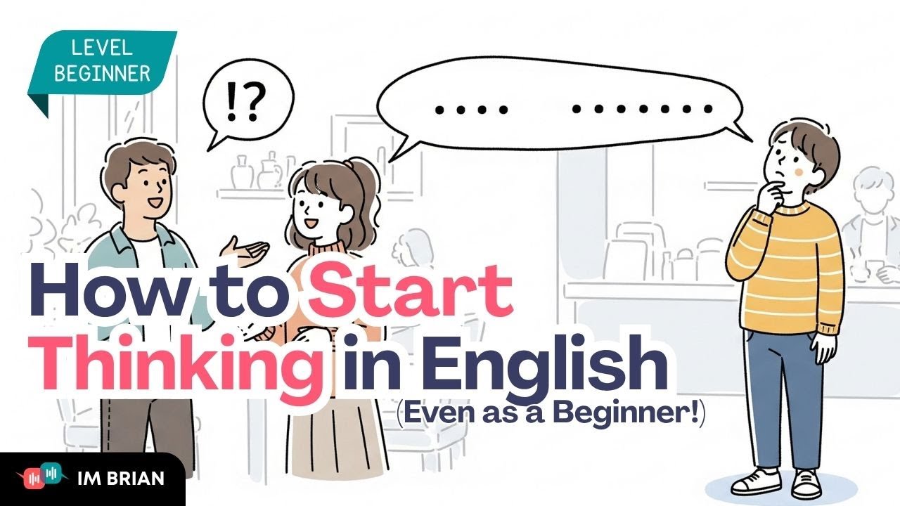 How to Start Thinking in English (Even as a Beginner!) | Easy English Conversation for Beginners