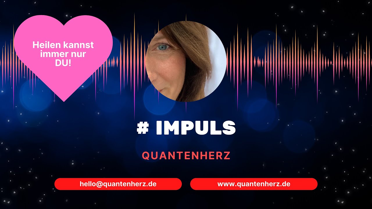 Impuls: Du heilst immer selbst (auch mit Unterst&uuml;tzung anderer)