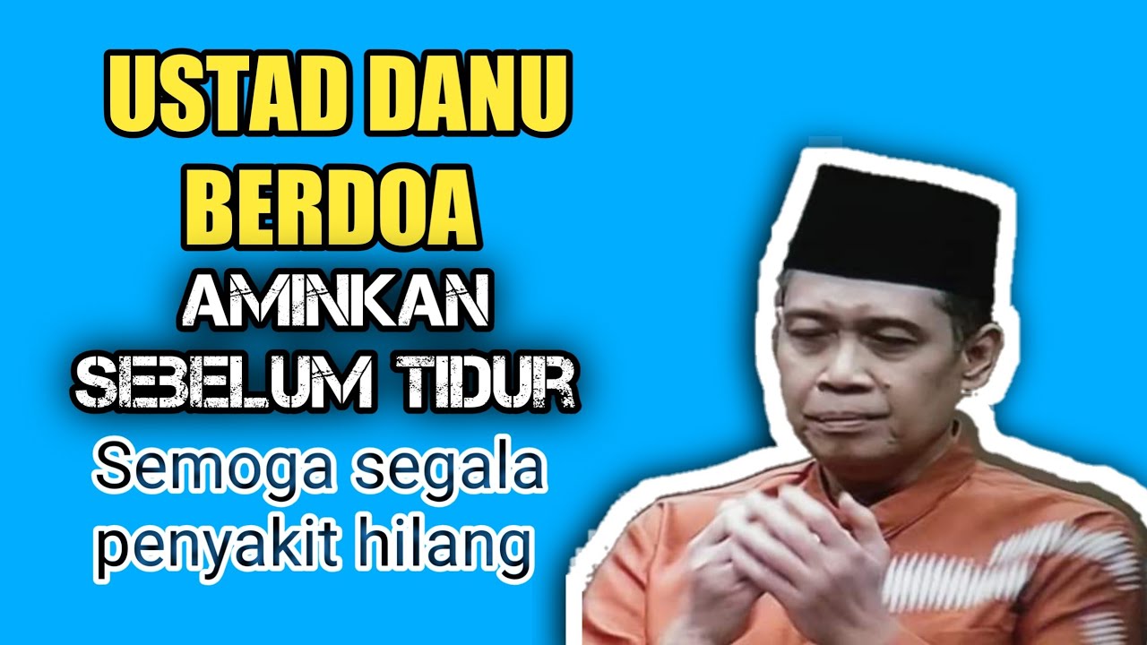 USTAD DANU BERDOA DOA MENGHILANGKAN SIHIR