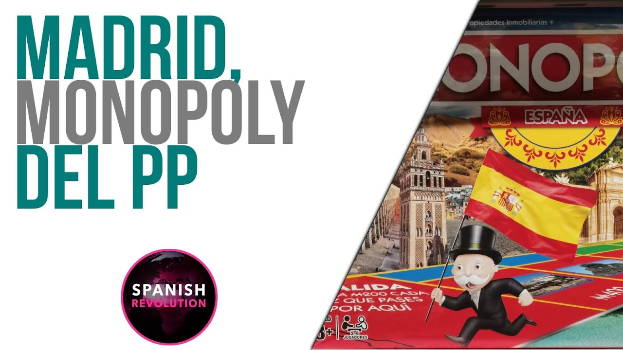#EnLaFrontera532 - Spanish Revolution - Madrid, Monopoly del PP