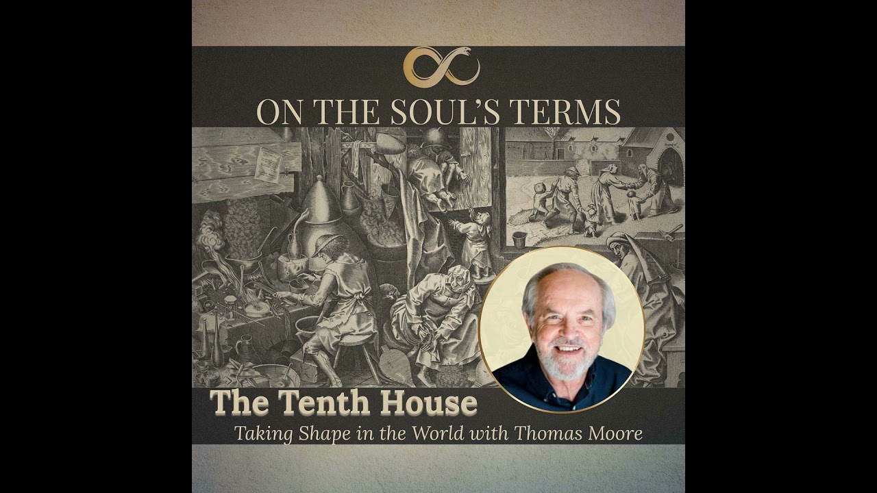 #117 | Thomas Moore | Taking Shape in the World
