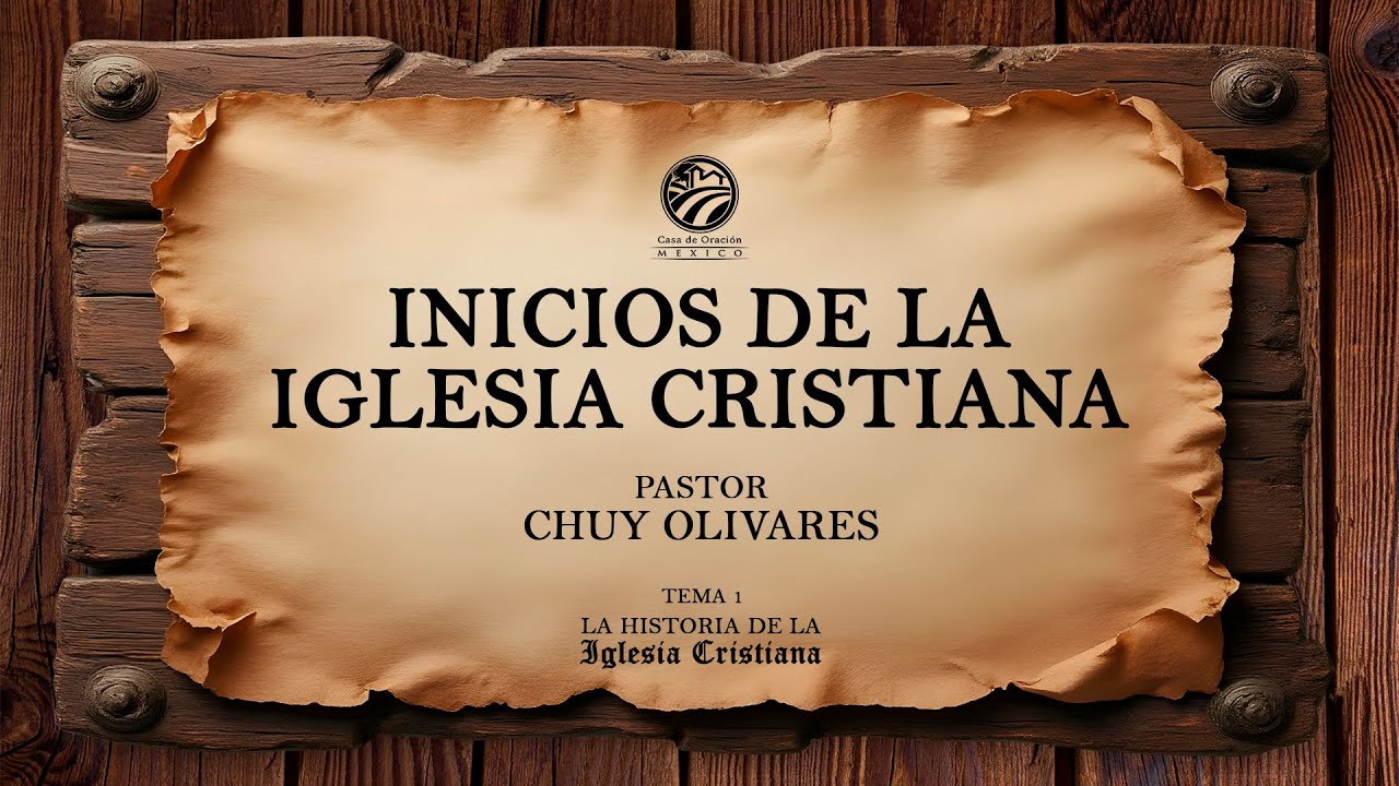 Chuy Olivares - Inicios de la iglesia cristiana