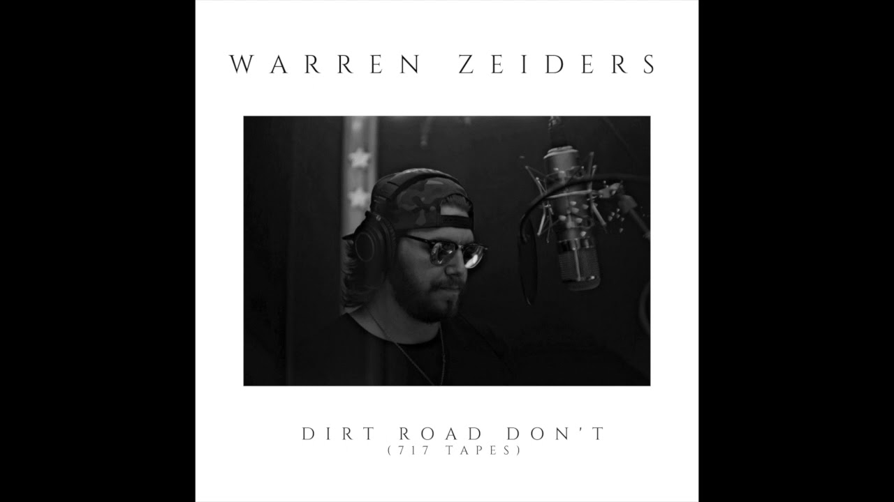 Warren Zeiders -  Dirt Road Don't  (717 Tapes) [Official Audio]