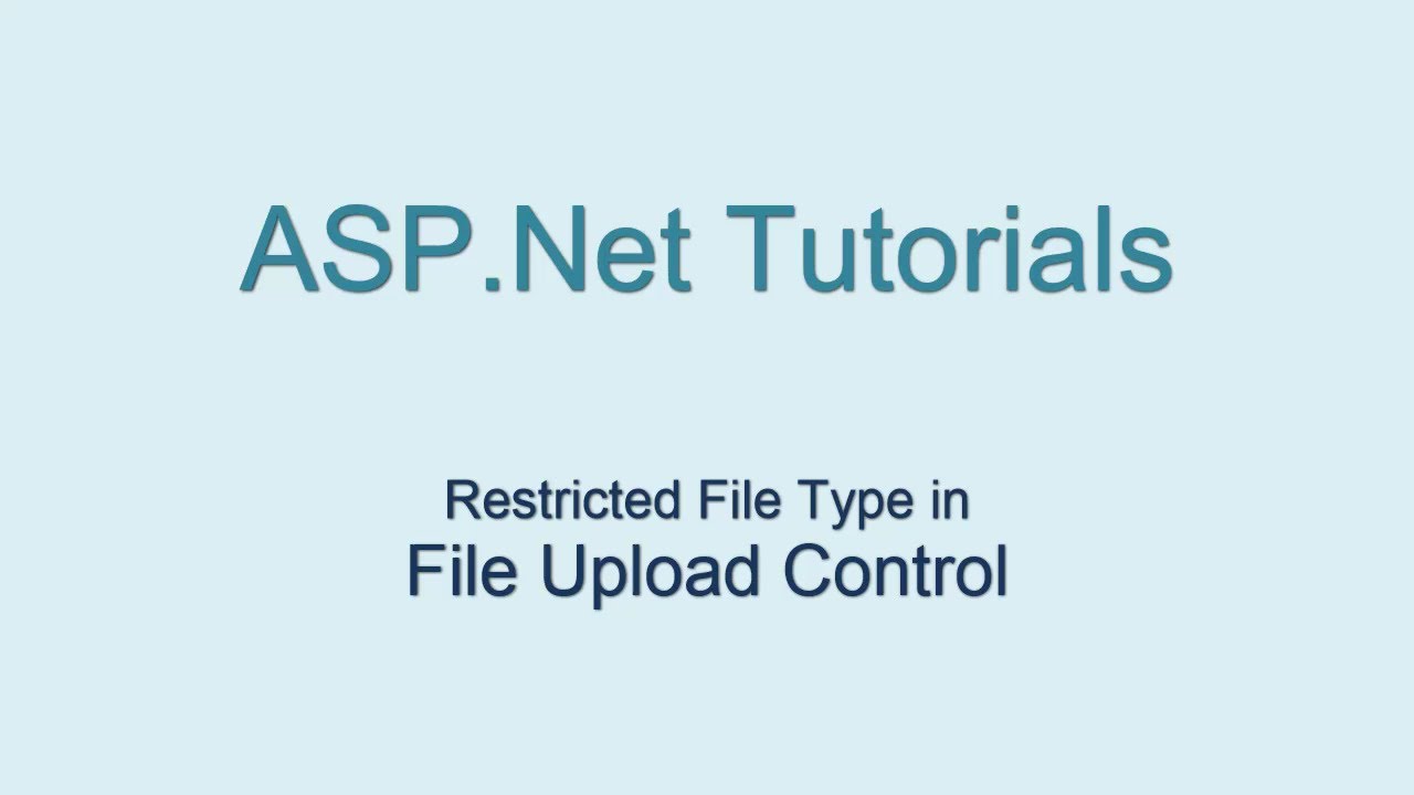 Restricted File Type in File Upload Control -  ASP.Net Tutorial