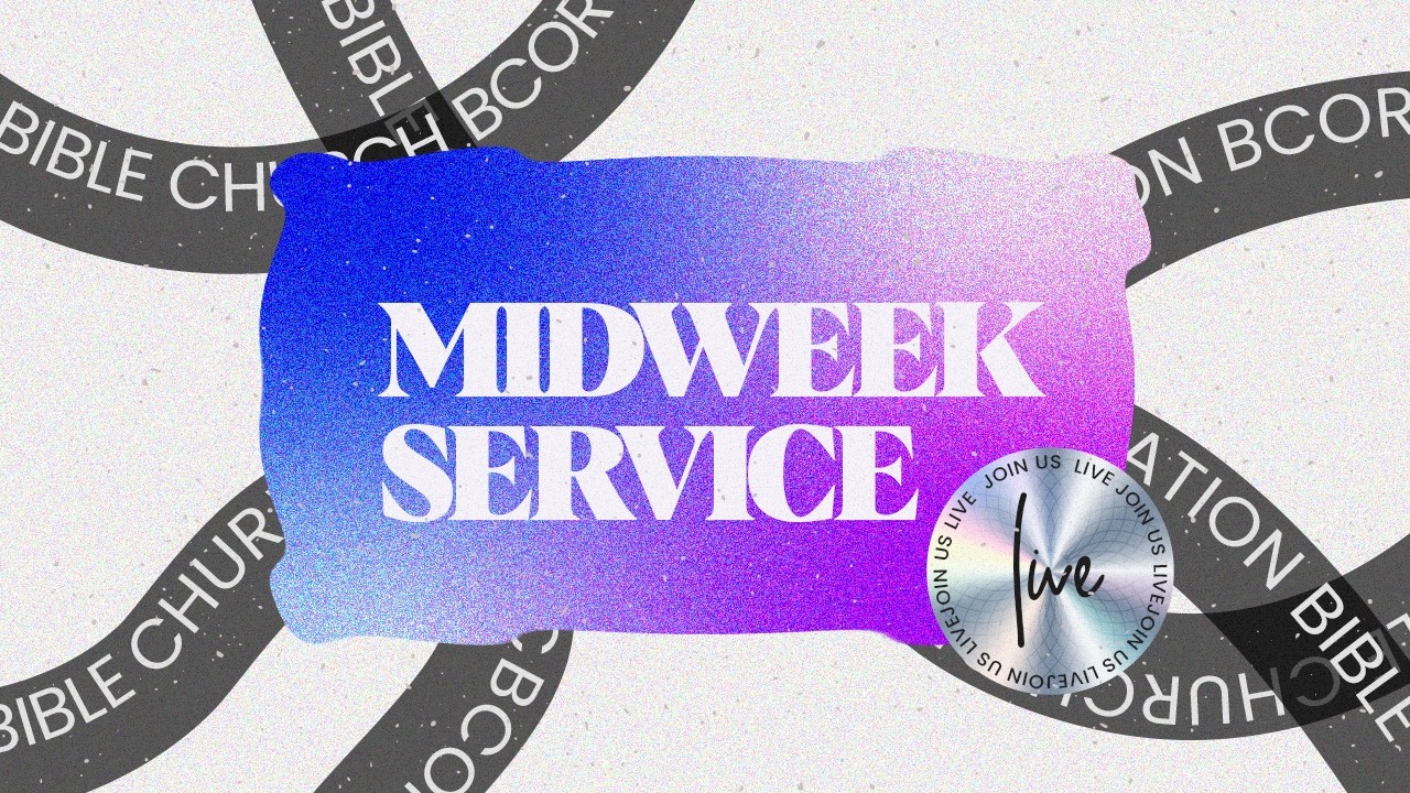 Midweek Service | The BCOR