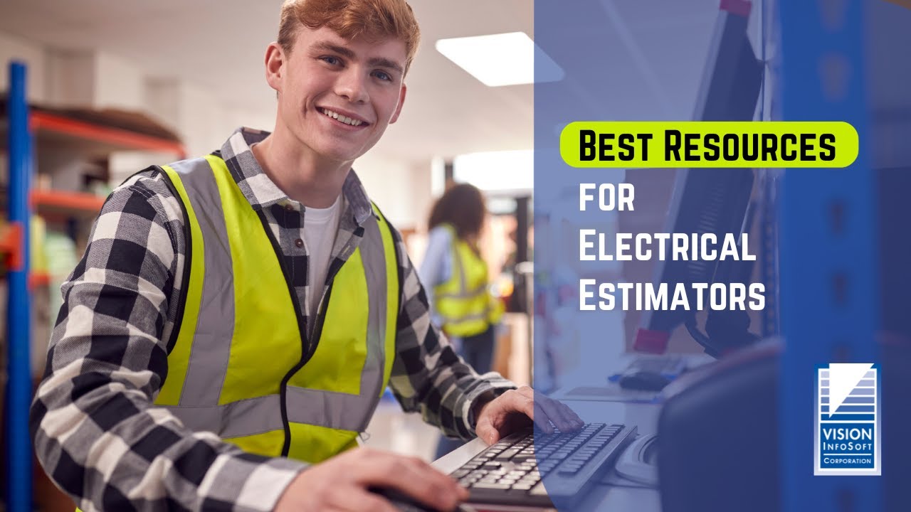 Best Resources for Electrical Estimators - Hardware, Software, Books, Training, Associations