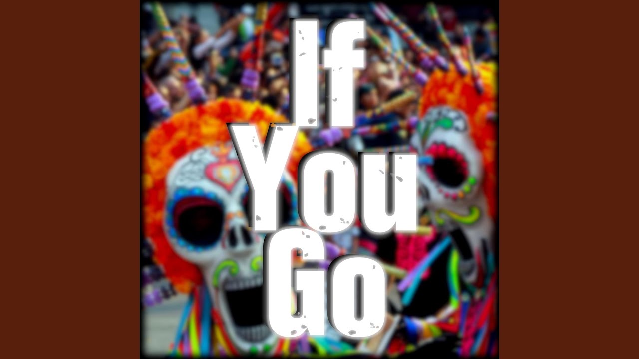 If You Go