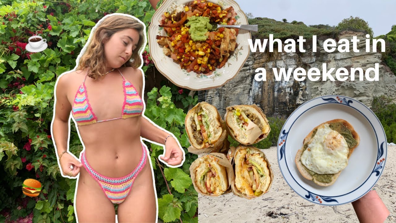 what I eat in a weekend *non-restrictive & realistic*