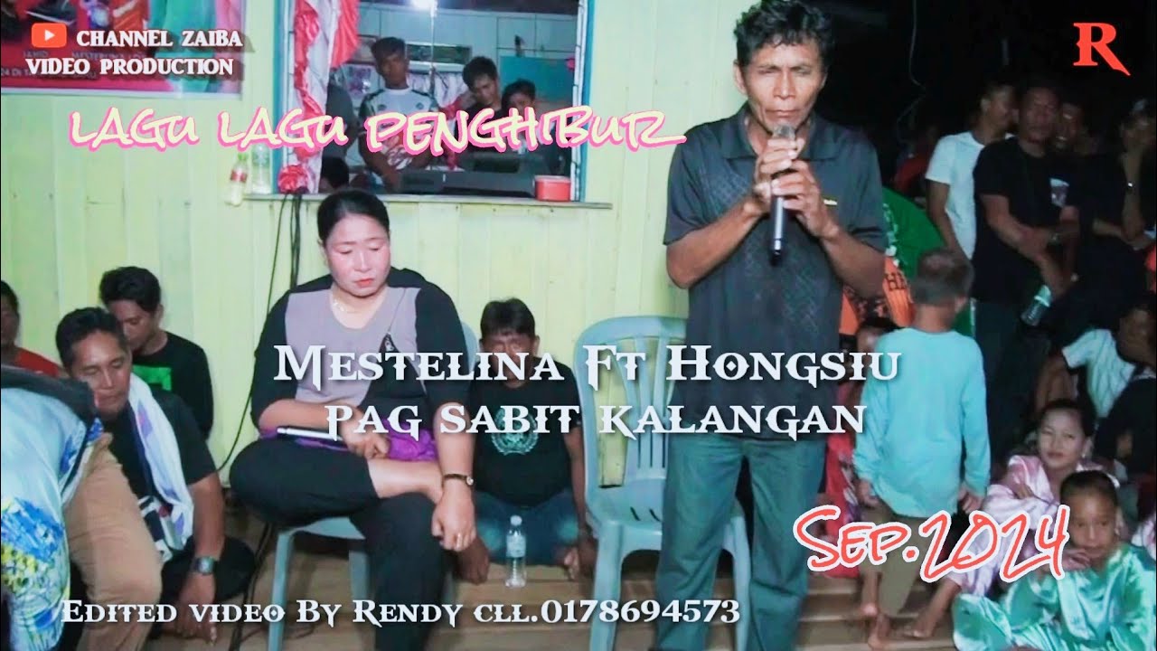 bersama hongsiu ft Mestelina tiyun alanat lanat Zaibavideoproduction