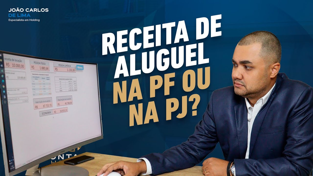 Receita de aluguel na PF ou na PJ? com João Carlos Lima