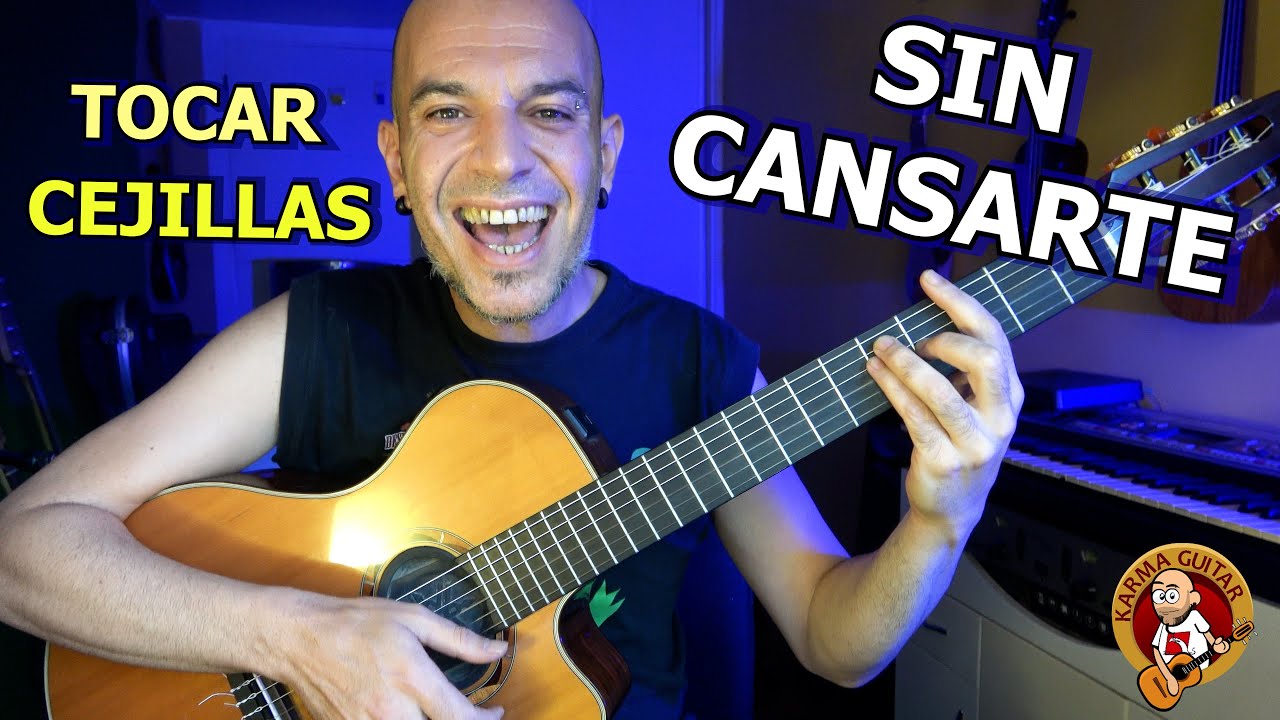EL TRUCO SECRETO para tocar CEJILLAS SIN CANSARSE