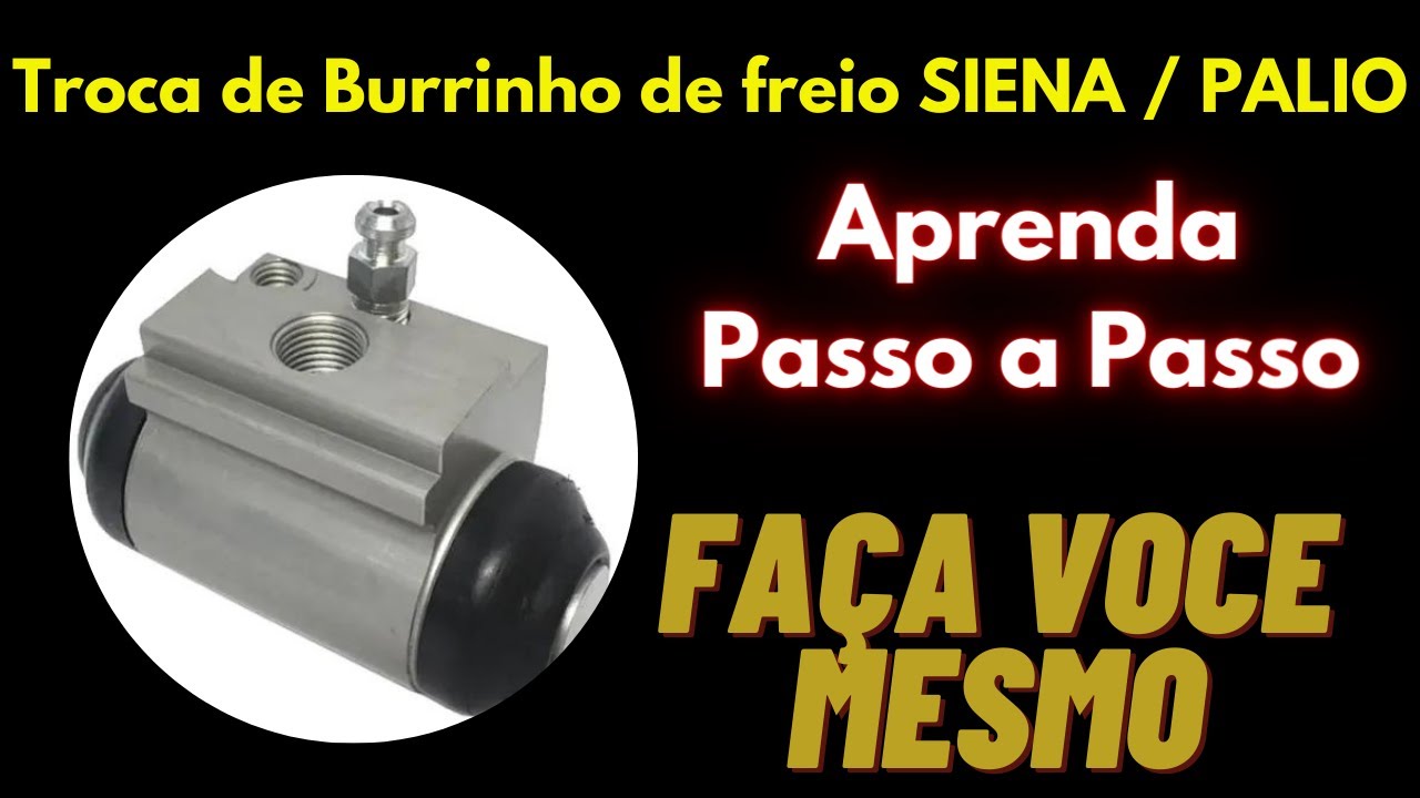 Trocando Burrinho de Freio traseiro Siena / palio Passo a passo 2022