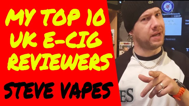 my top 10 uk vape/eliquid reviewers, my personal top ten channels to watch