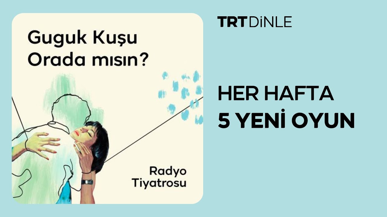 Radyo Tiyatrosu: Guguk Kuşu Orada Mısın? | Dram