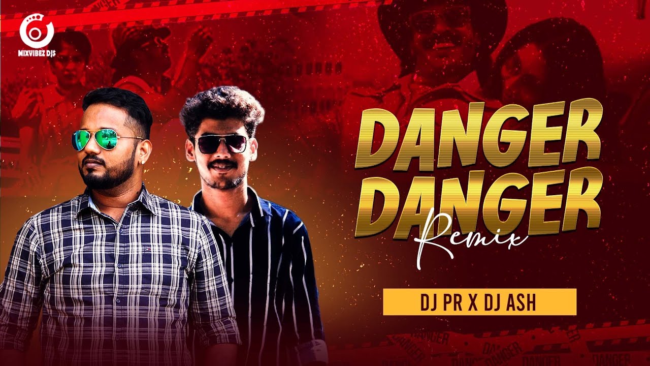 DANGER DANGER REMIX  || (RAKTHA KANNEERU ) DJ PR x DJ ASH || Download Link In Description