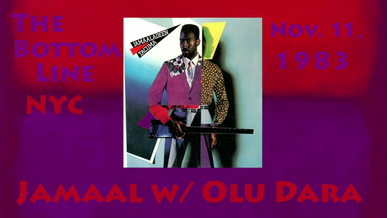 Jamaaladeen Tacuma with Jamaal featuring Olu Dara - The Bottom Line New York City November 11, 1983