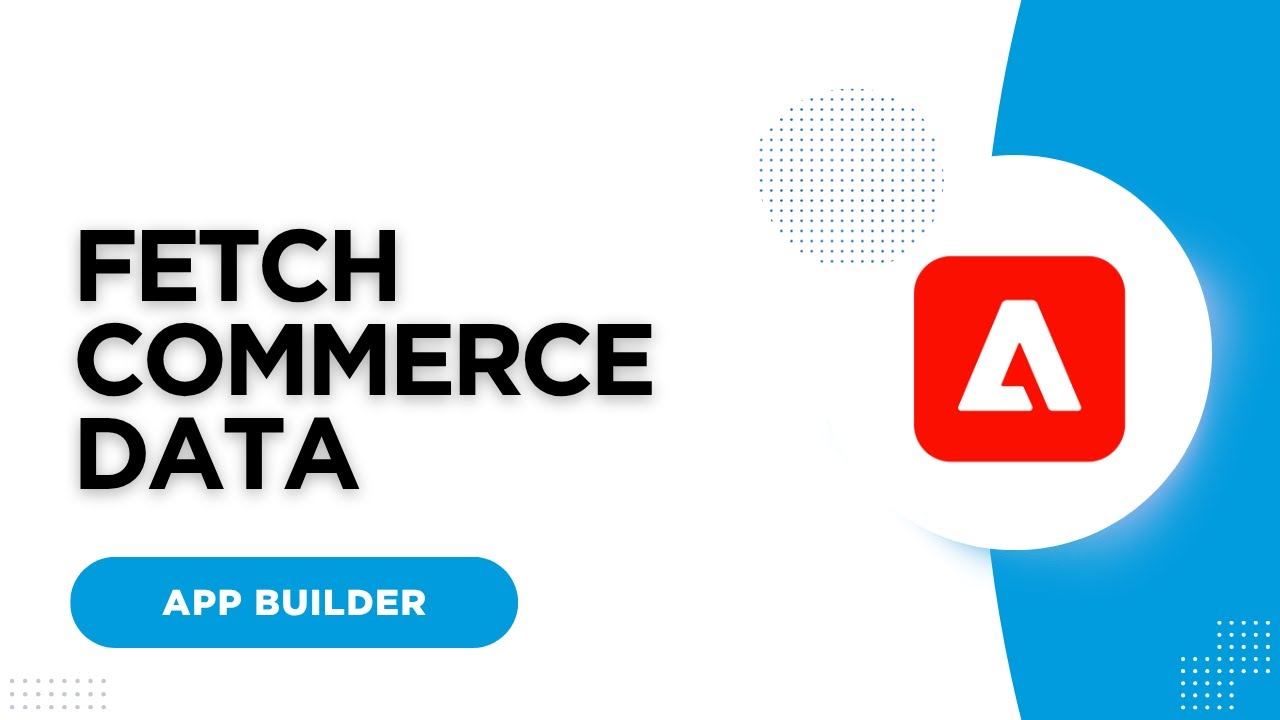 Adobe App Builder - Get Adobe Commerce Data