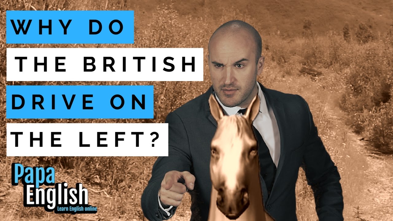 Why do the British drive on the left?