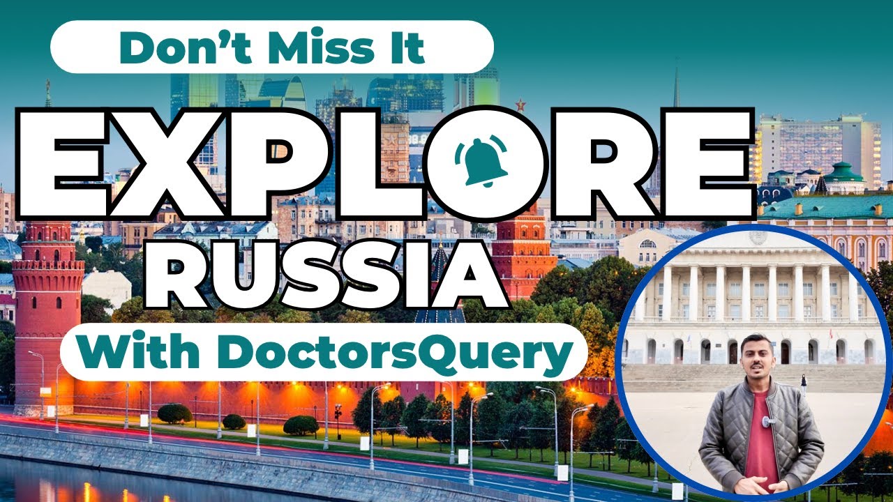 Exploring Russia: A Doctor’s Journey to MBBS Success | Study MBBS in Russia 2025 | MBBS in Russia