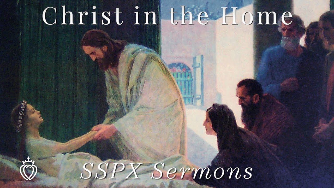Христос в доме — проповеди SSPX