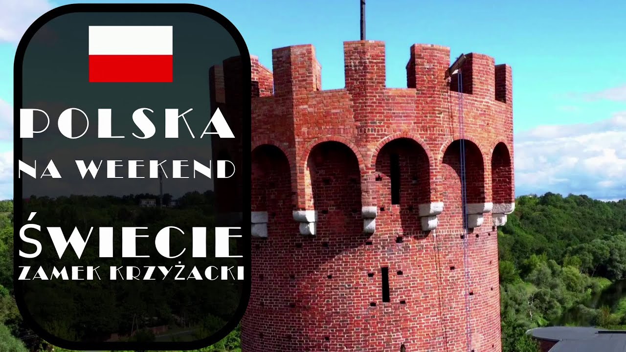Polska na weekend. Zamki krzyżackie. Zamek w Świeciu.
