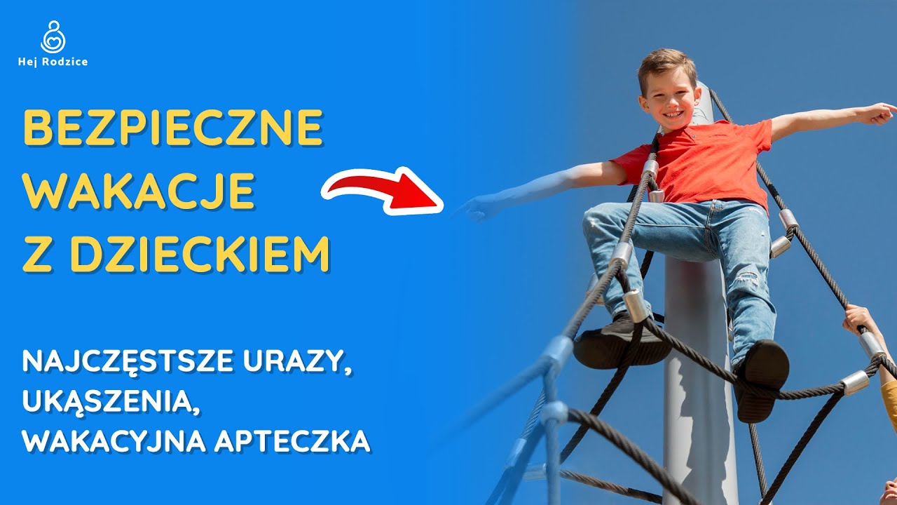 Bezpieczne wakacje z dziećmi - co powinniśmy wiedzieć?