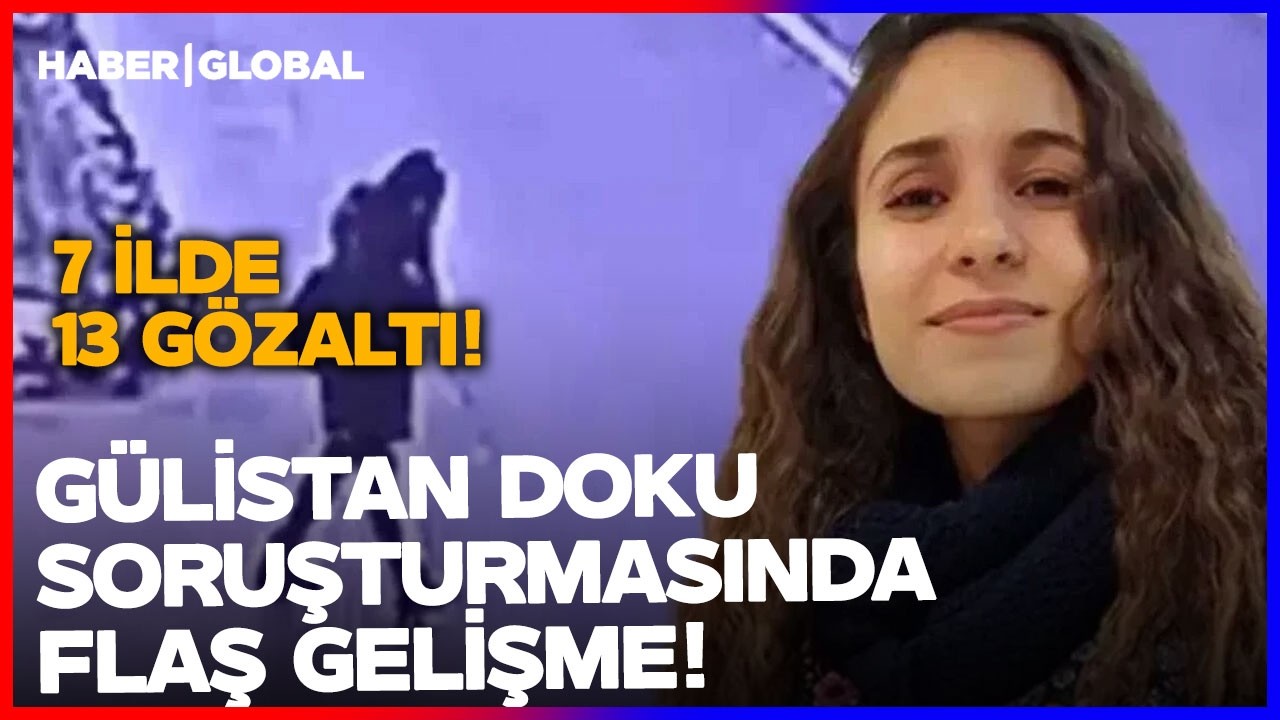 SON DAKİKA! G&uuml;listan Doku Soruşturmasında 6 Yıl Sonra Operasyon! 7 İlde 13 Kişi G&ouml;zaltına Alındı!