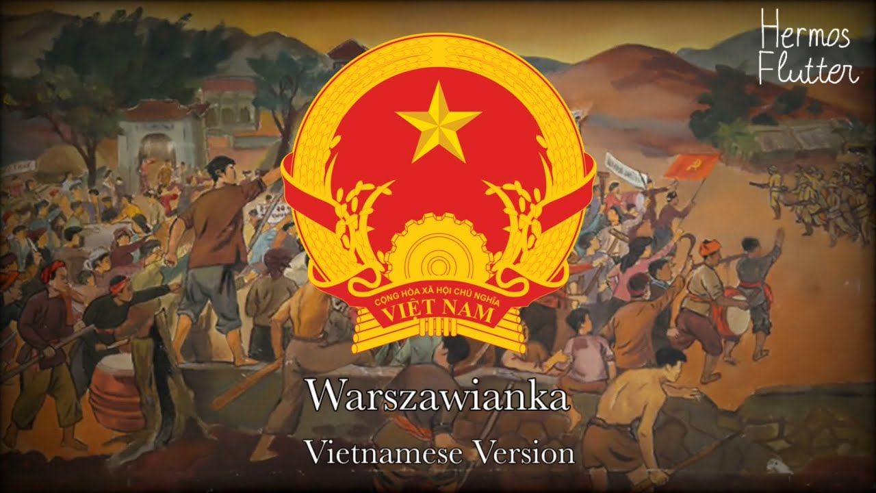 Hành khúc Vác-sa-va / Warszawianka (Vietnamese Version)