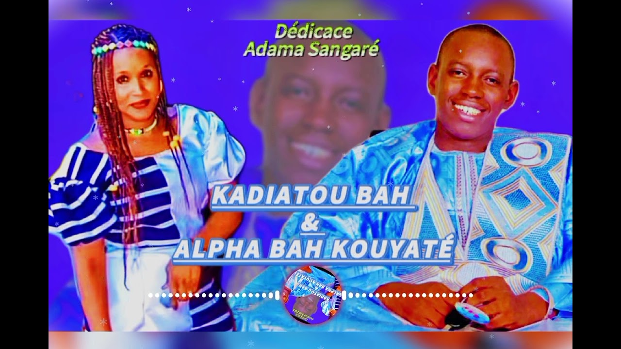 ALPHA BAH KOUYATÉ ft KADIATOU BAH - Dédicace - Adama Sankaré (SON OFFICIEL 2022)