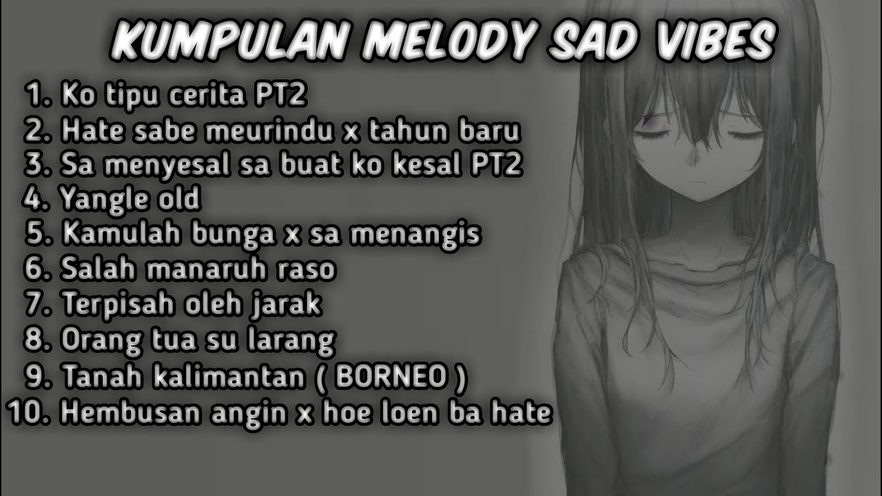 DJ SAD + REVERB PART MELODY VIBES VIRAL TIKTOK TERBARU 2024