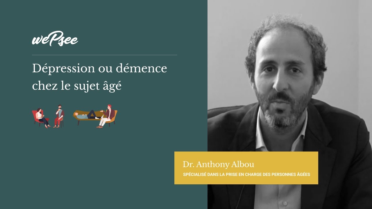 Dr Albou - Dépression ou démence chez le sujet âgé