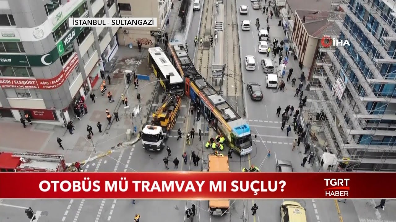 Otobüs Mü Tramvay Mı Suçlu?