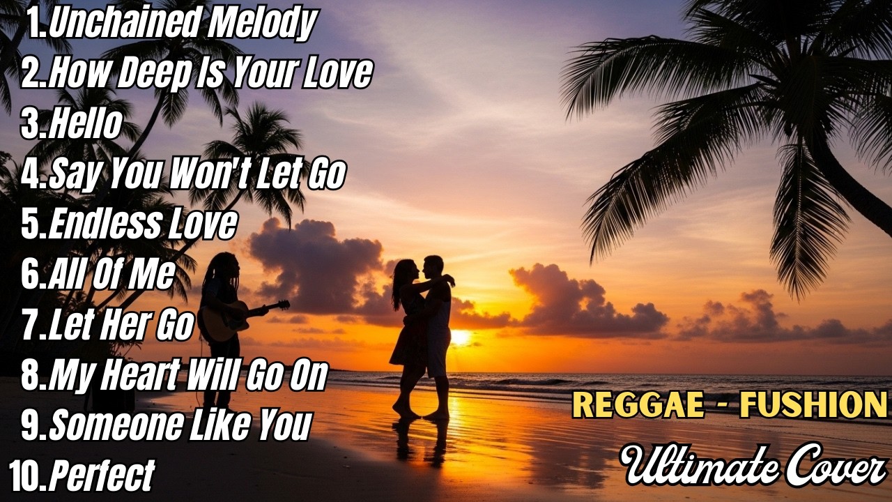 Everlasting Love Songs Unchained Melody, Hello | Timeless Romantic Classics