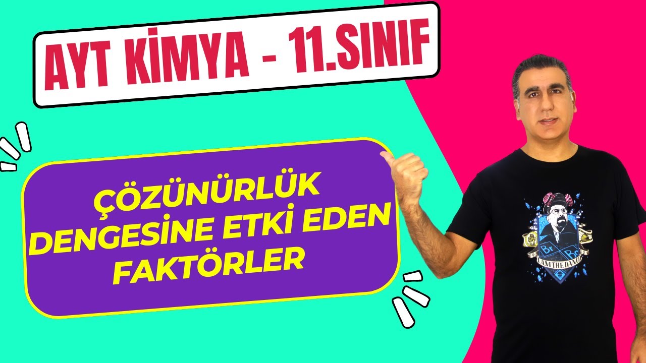 ÇÖZÜNÜRLÜK DENGESİ / SICAKLIK / ORTAK İYON ETKİSİ 1 (11. Sınıf / Ayt Kimya 2024 )