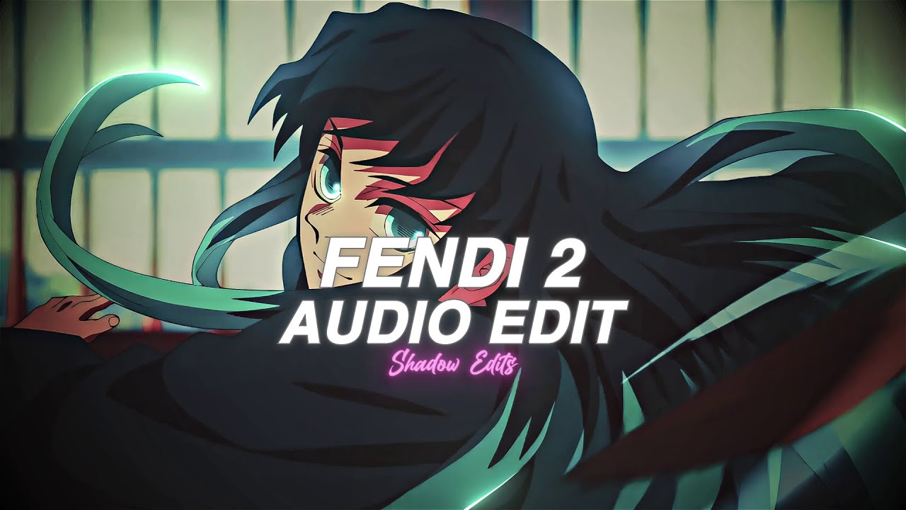 fendi 2 - rakhim, khim, ayv1o [edit audio]