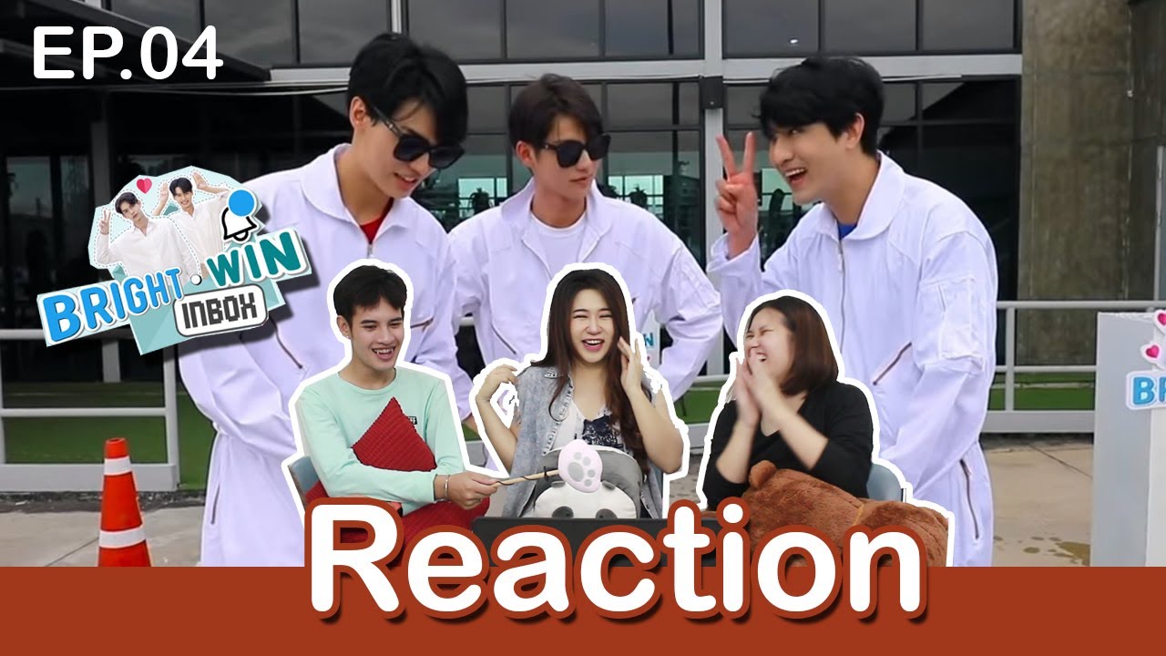 REACTION! Bright - Win Inbox EP.4 | มีคนโลกเอียง | เพื่อนข้างบ้าน