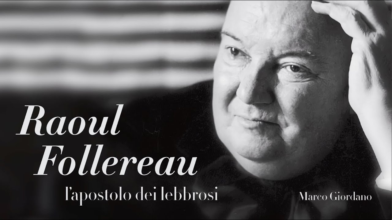 Raoul Follereau: “Essere felici vuol dire rendere felici”