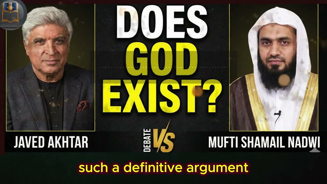 Does God Exist? | Javed Akhtar vs Mufti Shamail Nadwi –in English || Sania's English Podcast