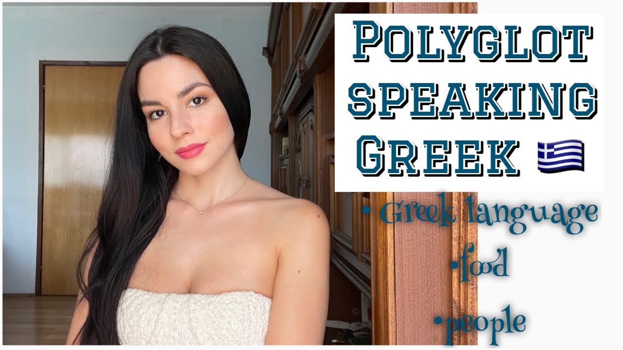 Polyglot speaking Greek