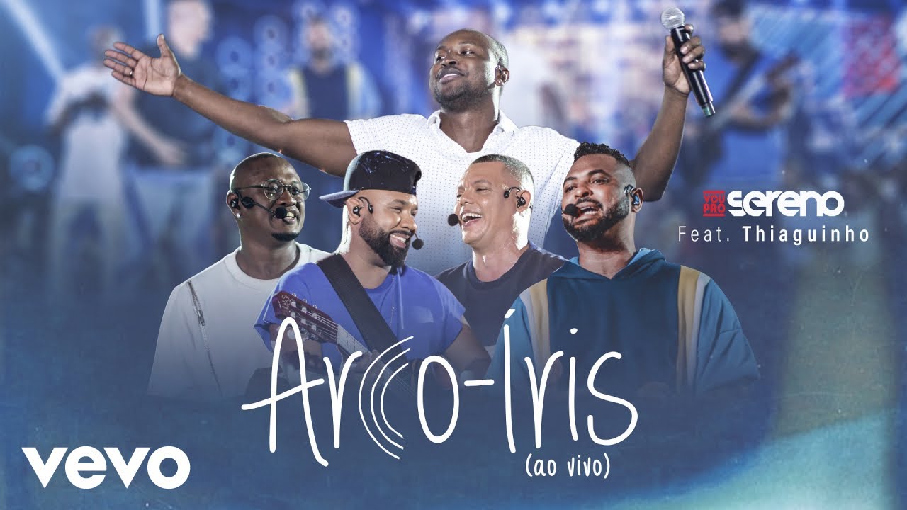 Vou pro Sereno - Arco-&Iacute;ris (Ao Vivo) ft. Thiaguinho