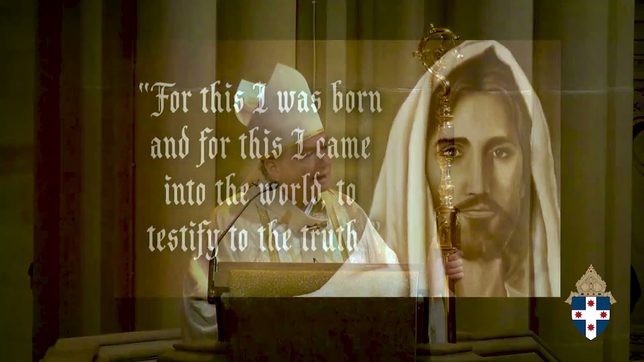 HOMILY FOR MASS FOR THE SOLEMNITY OF CHRIST THE KING